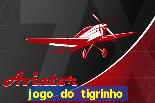 jogo do tigrinho apk dinheiro infinito